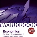 AQA as/A-Level Economics Workbook Section 1: the Operation of Markets and Market Failure