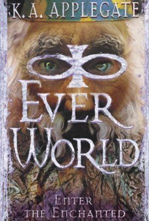 Enter the Enchanted (Everworld #3) 