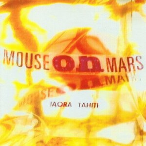 Iaora Tahiti by Mouse On Mars