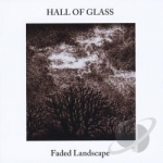 Faded Landscape by Hall Of Glass