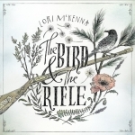 The Bird and the Rifle by Lori McKenna