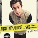 Austin Mahone: Just How it Happened