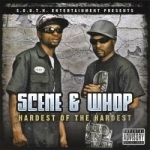 Hardest Of The Hardest by Scene &amp; Whop