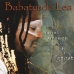 Suite Unseen: Summoner of the Ghost by Babatunde Lea