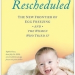 Motherhood, Rescheduled: The New Frontier of Egg Freezing and the Women Who Tried it
