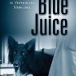 Blue Juice: Euthanasia in Veterinary Medicine