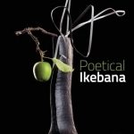 Poetical Ikebana