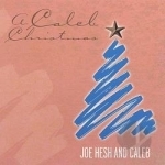 Caleb Christmas by Joe Hesh &amp; Caleb