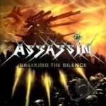 Breaking the Silence by Assassin Metal