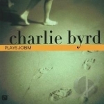 Plays Jobim by Charlie Byrd