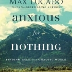 Anxious for Nothing Study Guide: Finding Calm in a Chaotic World