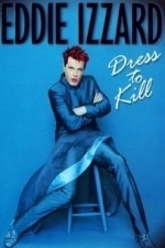 Eddie Izzard - Dress to Kill (1999)