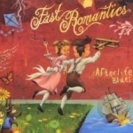 Afterlife Blues by Fast Romantics