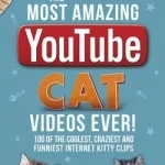 The Most Amazing Youtube Cat Videos Ever!