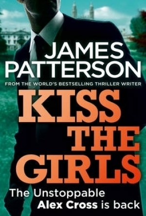 Kiss the Girls (Alex Cross, #2)