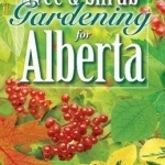 Tree and Shrub Gardening for Alberta