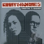 Forgetting to Remember by Kinny &amp; Horne
