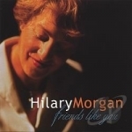 Friends Like You by Hilary Morgan