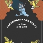 Cartomancy and Tarot in Film: 1940-2010