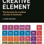 In Your Creative Element: The Formula for Creative Success in Business