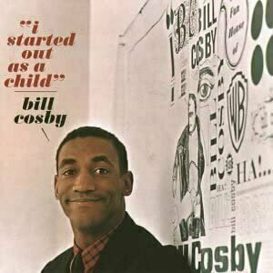 I Started Out As A Child by Bill Cosby