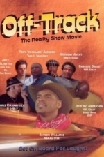 Off Track: The Reality Show Movie (2005)