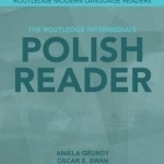 The Routledge intermediate Polish reader