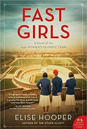 Fast Girls: A Novel of the 1936 Women&#039;s Olympic Team