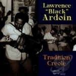 Tradition Creole by Lawrence &quot;Black&quot; Ardoin