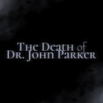 The Death of Dr. John Parker