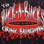 Chronic Breakdown by Huck-A-Bucks
