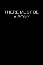 There Must Be A Pony (1986)