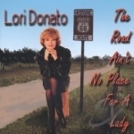 Road Ain&#039;t No Place for a Lady by Lori Donato