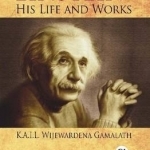 Einstein: His Life and Works