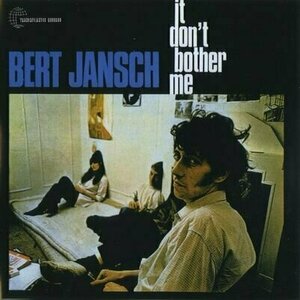 It Don&#039;t Bother Me by Bert Jansch