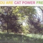 You Are Free by Cat Power