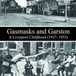 Gasmasks and Garston: A Liverpool Childhood (1937-1953)