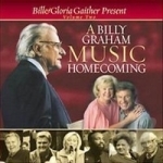 Billy Graham Music Homecoming, Vol. 2 by Bill Gaither &amp; Gloria