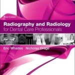 Radiography and Radiology for Dental Care Professionals