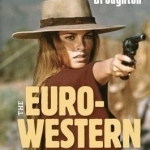 Euro-Western: Reframing Gender, Race and the &#039;Other&#039; in Film
