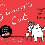 Simon's Cat: Beyond the Fence: Book 2
