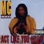 Act Like You Know by MC Lyte