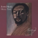 Hicks Time: Solo Piano by John Hicks