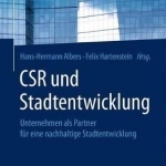 Csr Und Stadtentwicklung: Unternehmen ALS Partner Fur Eine Nachhaltige Stadtentwicklung