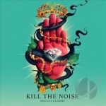 Occult Classic by Kill The Noise