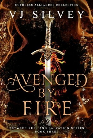 Avenged by Fire (Between Ruin and Salvation #3)