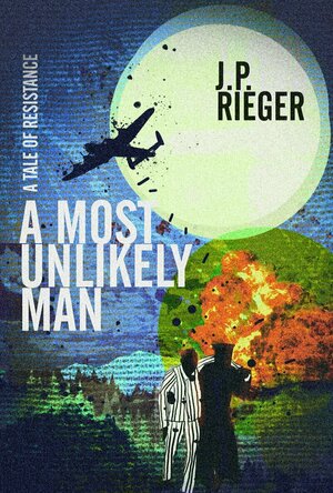 A Most Unlikely Man: A Tale of Resistance