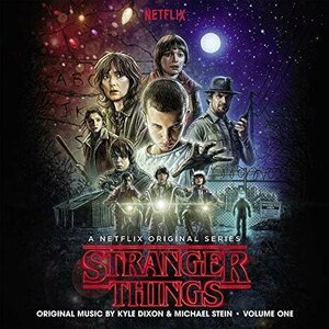 Stranger Things OST [Volume 1 &amp; 2] by Kyle Dixon &amp; Michael Stein