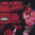 Dead: Again by Bob E Nite