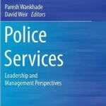 The Police Services: Leadership and Management Perspectives